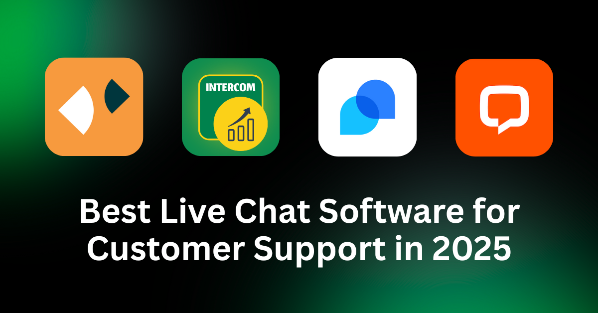 Best Live Chat Software for Customer Support in 2025