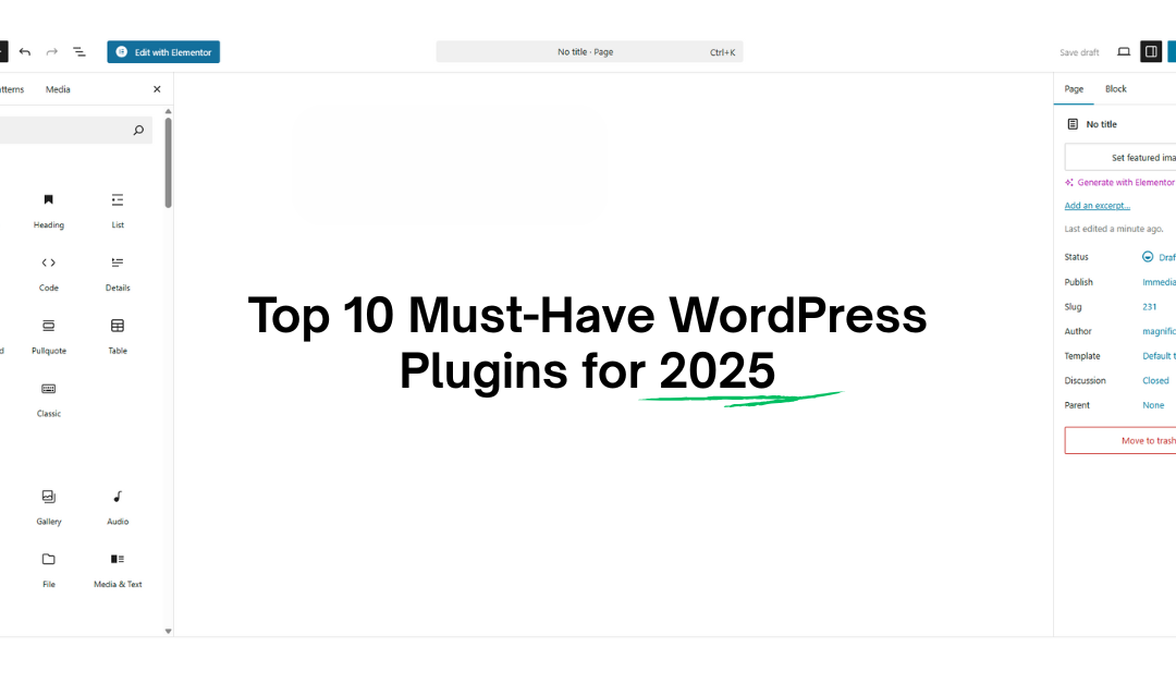 Top 10 Must-Have WordPress Plugins for 2025 (Speed, SEO, Security & More)