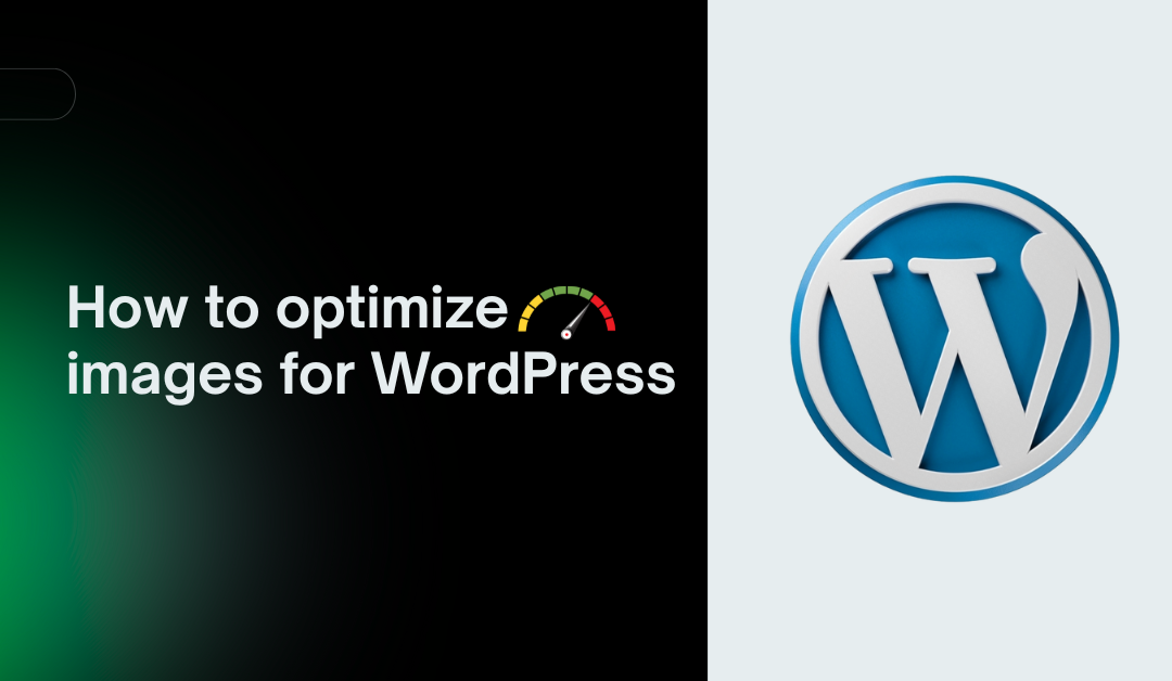 Ultimate guide on How to optimize images for WordPress in 2025