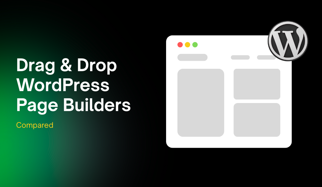 6 Best Drag & Drop WordPress Page Builders in 2025 (Compared)