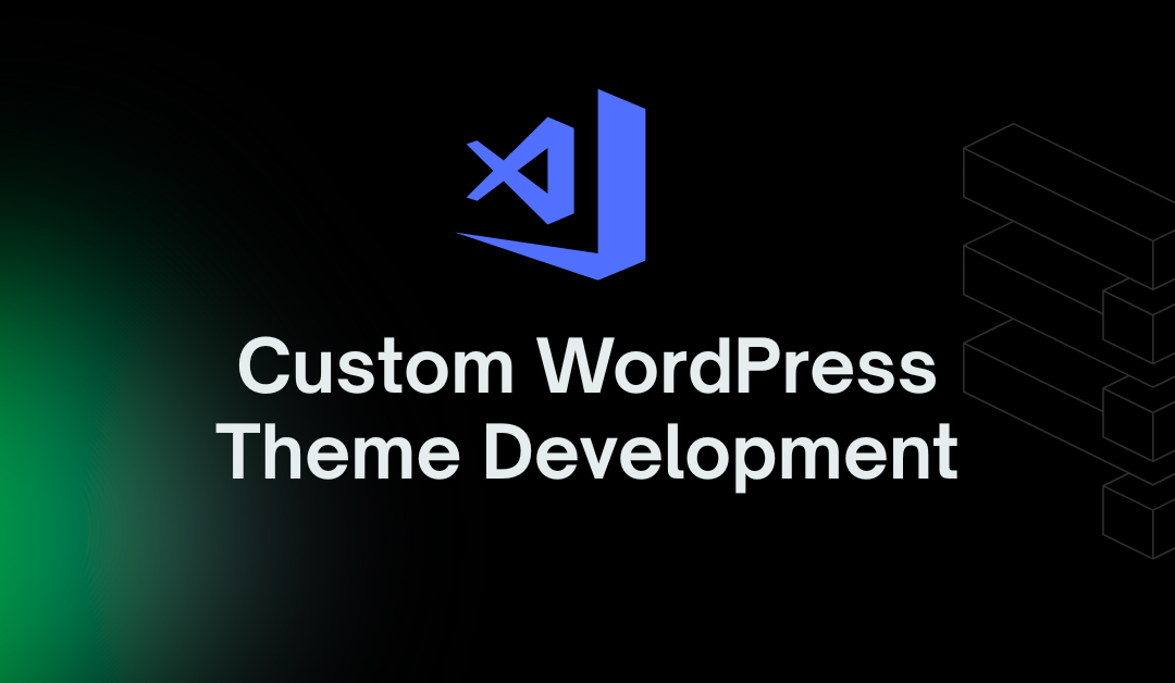 How to create a custom WordPress theme from scratch in 2025