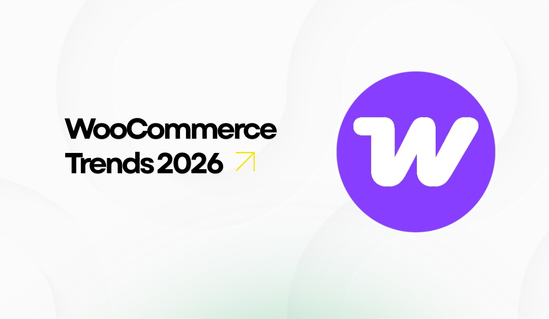 WooCommerce Trends 2026: Proven Strategies for Scalable Ecommerce Success