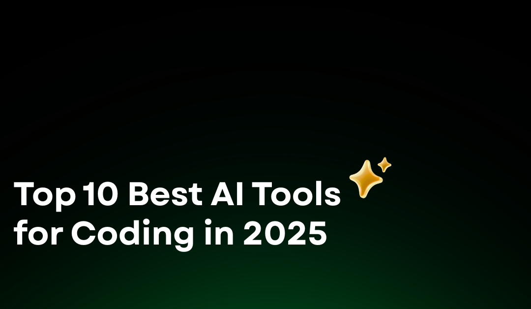 Top 10 Best AI Tools for Coding in 2025