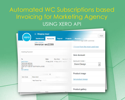 Automated WC Subscriptions based Invoicing for Marketing Agency using Xero API